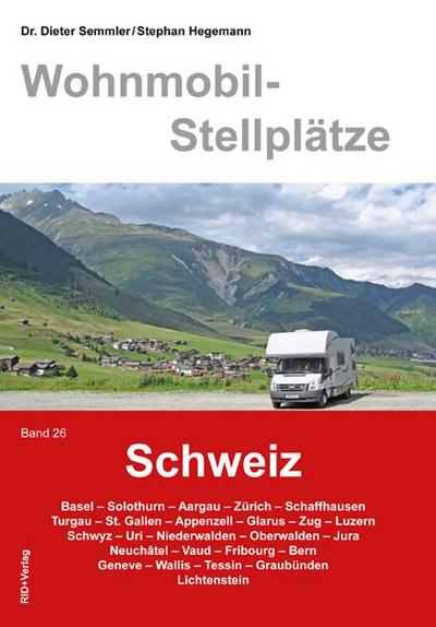 Wohnmobil-Stellplätze Schweiz Band 26