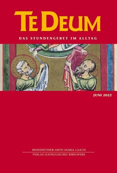 Te Deum 06/2022: Das Stundengebet im Alltag