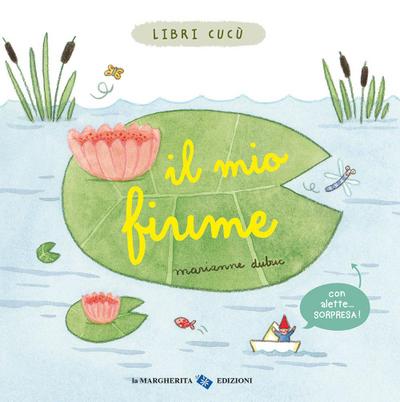 Il mio fiume. Libri cucù