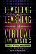 Teaching and Learning in Virtual Environments