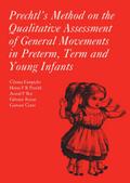 Prechtl’s Method on the Qualitative Assessment of General Movements in Preterm, Term and Young Infants