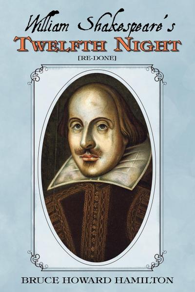 William Shakespeare’s Twelfth Night [Re-Done]