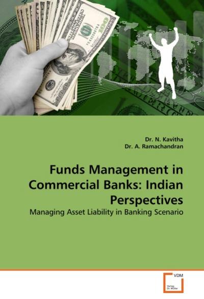 Funds Management in Commercial Banks: Indian Perspectives