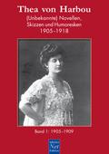 Thea von Harbou: (Unbekannte) Novellen, Skizzen und Humoresken 1905-1918