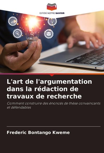 L’art de l’argumentation dans la rédaction de travaux de recherche