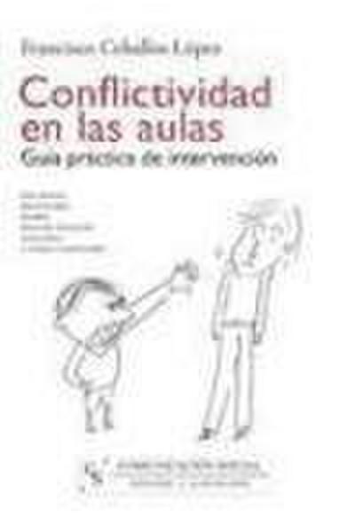 Conflictividad en las aulas : guía práctica de intervención