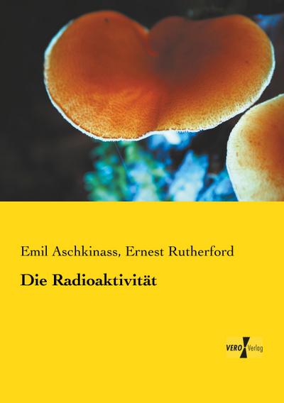 Die Radioaktivität