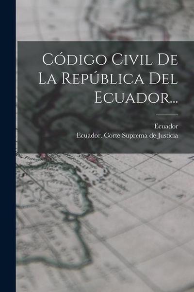 Código Civil De La República Del Ecuador...