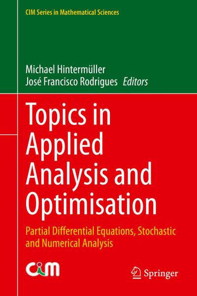 Topics in Applied Analysis and Optimisation