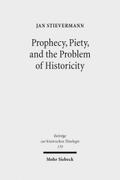 Prophecy, Piety, and the Problem of Historicity