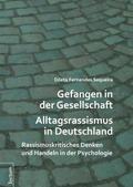 Gefangen in der Gesellschaft - Alltagsrassismus in