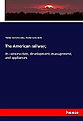 The American railway;