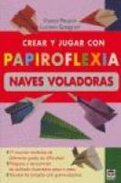 Crear y jugar con papiroflexia. Naves voladoras :
