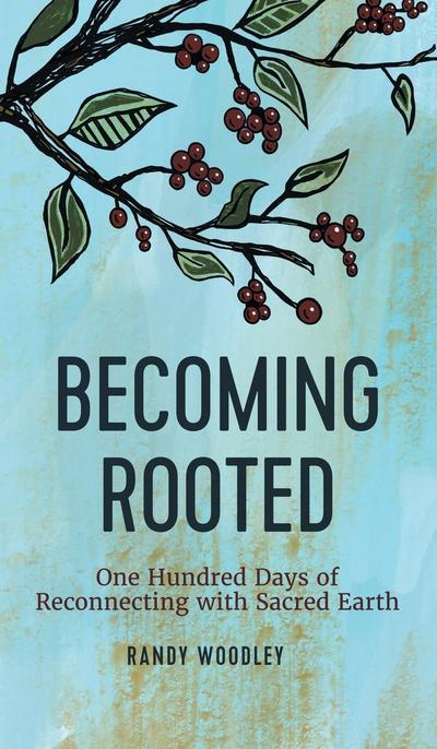 Becoming Rooted