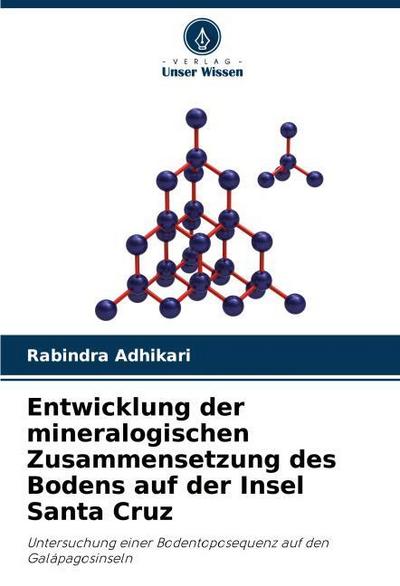Entwicklung der mineralogischen Zusammensetzung des Bodens auf der Insel Santa Cruz