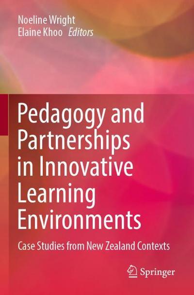 Pedagogy and Partnerships in Innovative Learning Environments
