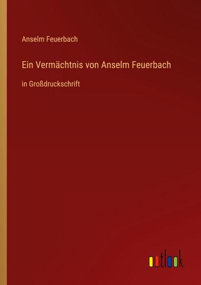 Ein Vermächtnis von Anselm Feuerbach