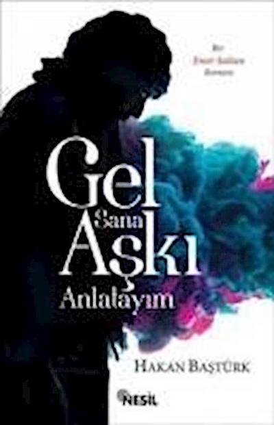 Gel Sana Aski Anlatayim