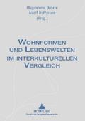 Wohnformen und Lebenswelten im interkulturellen Vergleich