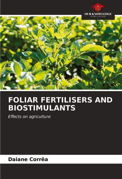 FOLIAR FERTILISERS AND BIOSTIMULANTS