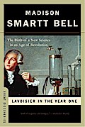Lavoisier in the Year One: The Birth of a New Science in an Age of Revolution (Great Discoveries)