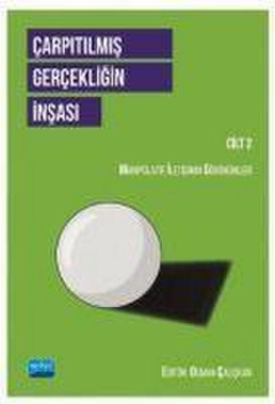 Carpitilmis Gercekligin Insasi Cilt 2
