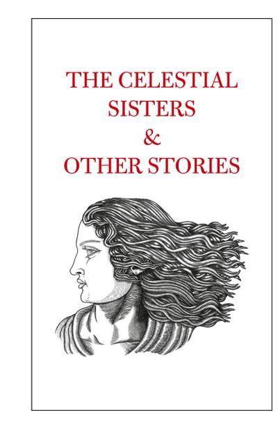 The Celestial Sisters and Other Stories