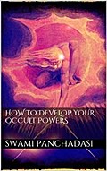 How to Develop your Occult Powers