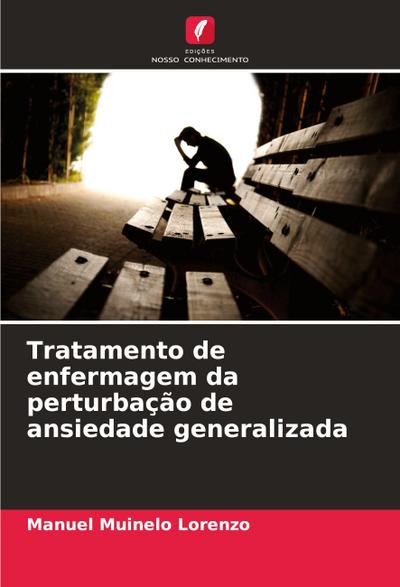 Tratamento de enfermagem da perturbação de ansiedade generalizada
