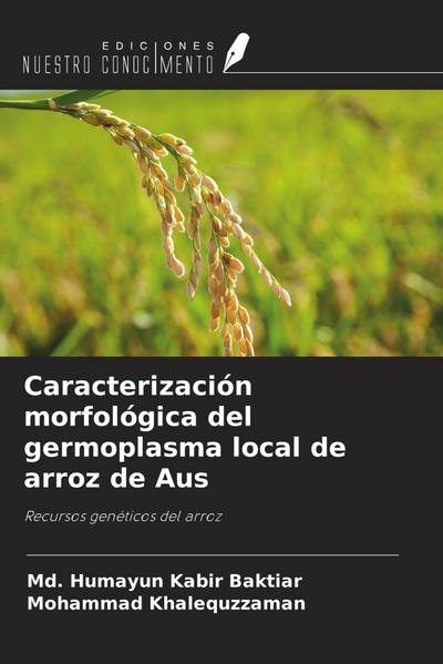 Caracterización morfológica del germoplasma local de arroz de Aus