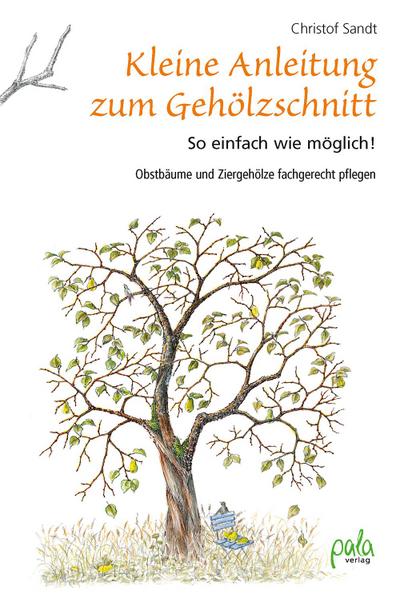 Kleine Anleitung zum Gehölzschnitt 