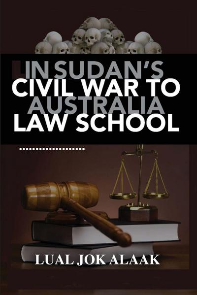In Sudan’s Civil War to Australian Law School