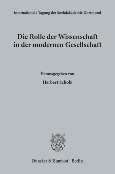 Die Rolle der Wissenschaft in der modernen Gesellschaft.