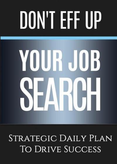Don’t Eff Up Your Job Search