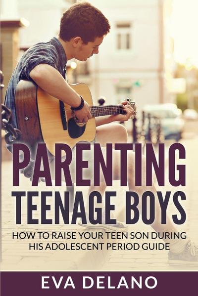 Parenting Teenage Boys