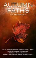 Autumn Paths (An Anthology, #1)
