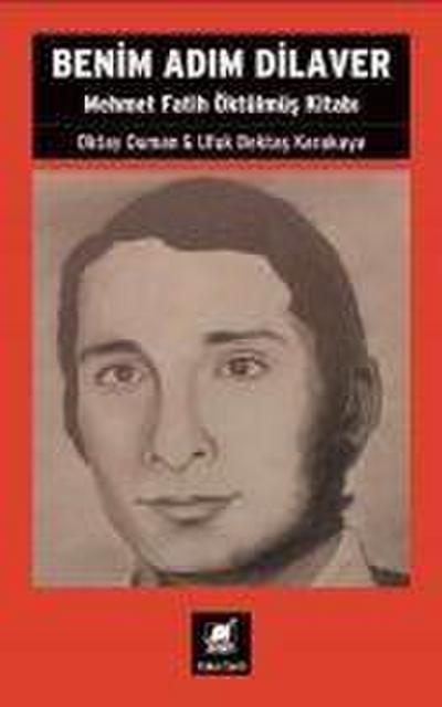 Benim Adim Dilaver - Mehmet Fatih Öktulmus Kitabi