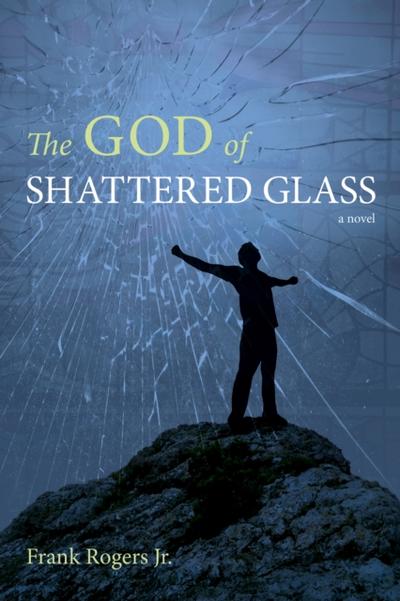 The God of Shattered Glass