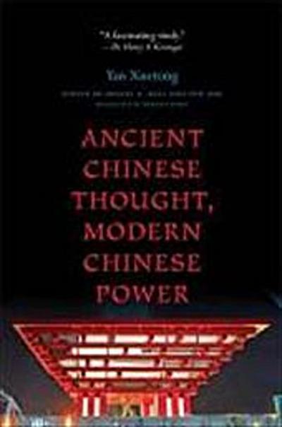 Ancient Chinese Thought, Modern Chinese Power