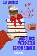 Books & Coffee - Das Glück wird dich schon finden