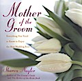 Mother Of the Groom: Everything You Need To Know To Enjoy Best Wedding Ever