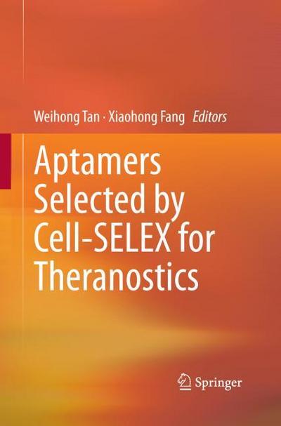 Aptamers Selected by Cell-SELEX for Theranostics
