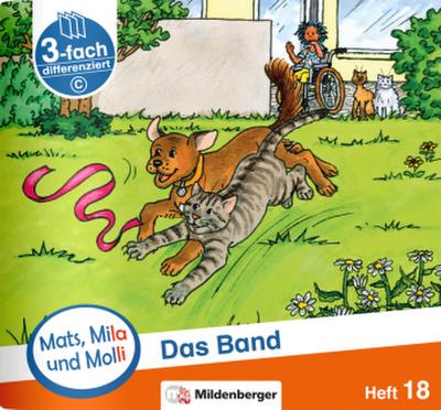 Mats, Mila und Molli - Heft 18: Das Band - C. H.18