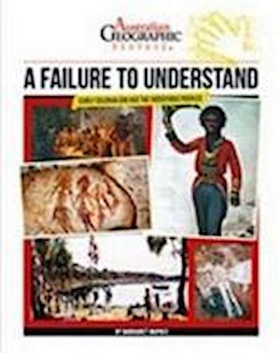 Aust Geographic History A Failure To Understand