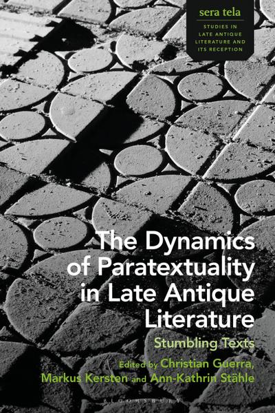 The Dynamics of Paratextuality in Late Antique Literature