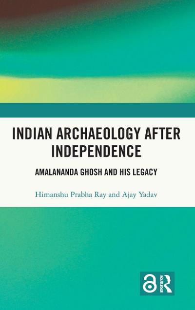 Indian Archaeology After Independence