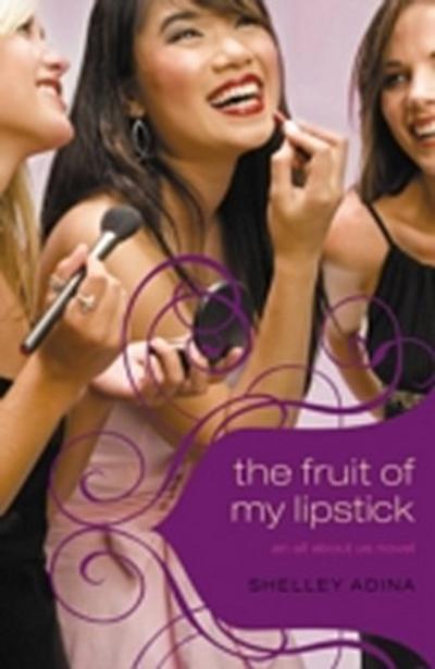 All About Us# 2: The Fruit of My Lipstick