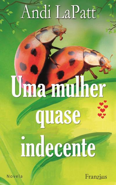Uma mulher quase indecente