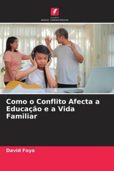 Como o Conflito Afecta a Educação e a Vida Familiar