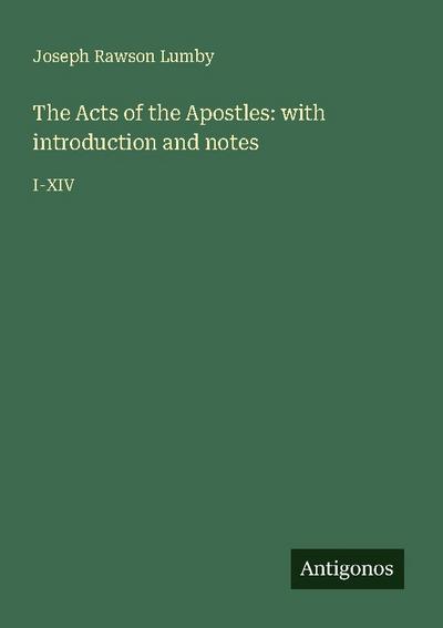 The Acts of the Apostles: with introduction and notes